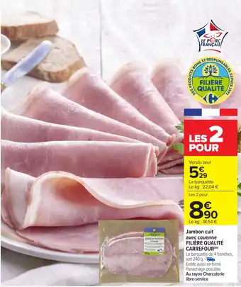 Carrefour FILIÈRE QUALITÉ CARREFOUR Jambon cuit avec couenne offre