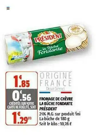 Coccinelle Supermarché Fromage De Chèvre La Bûche Fondante Président offre
