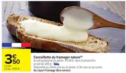 Carrefour Cancoillotte du fromager nature offre