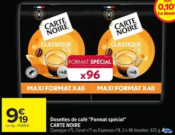 Carrefour CARTE NOIRE Dosettes de café "Format spécial" offre