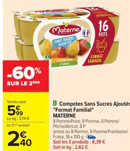 Carrefour MATERNE Compotes Sans Sucres Ajoutés "Format Familial" offre