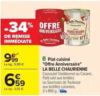 Carrefour LA BELLE CHAURIENNE Plat cuisiné "Offre Anniversaire" offre