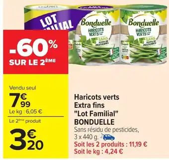 Carrefour BONDUELLE Haricots verts Extra fins "Lot Familial" offre