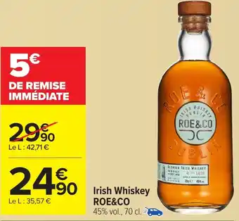 Carrefour ROE&CO Irish Whiskey offre