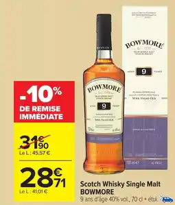 Carrefour BOWMORE Scotch Whisky Single Malt offre