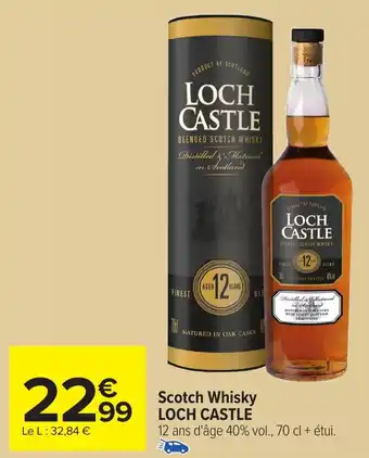 Carrefour LOCH CASTLE Scotch Whisky offre