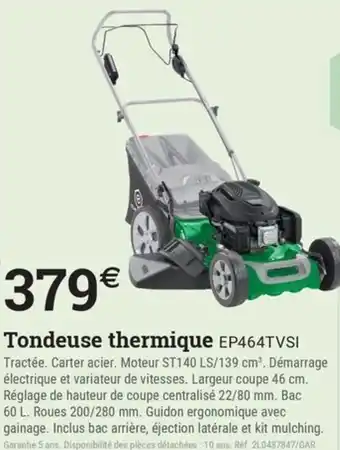 Espace emeraude Tondeuse thermique EP464TVSI offre