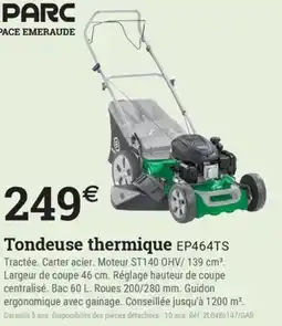 Espace emeraude Tondeuse thermique EP464TS offre