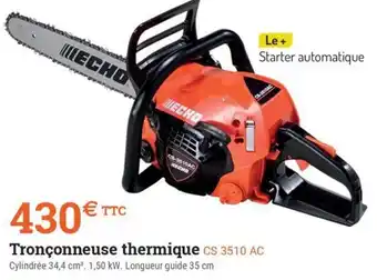 Espace emeraude Tronçonneuse thermique CS 3510 AC offre