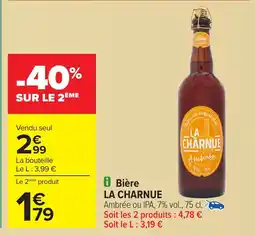 Carrefour LA CHARNUE Bière offre