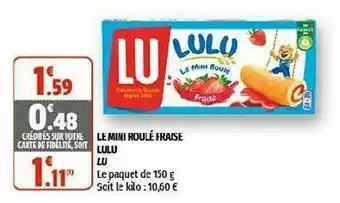 Coccinelle Supermarché Le Mini Roulé Fraise Lulu Lu offre