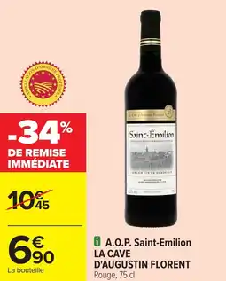 Carrefour LA CAVE D'AUGUSTIN FLORENT A.O.P. Saint-Emilion offre