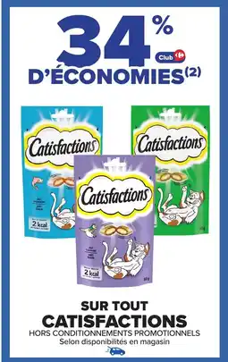 Carrefour CATISFACTIONS Sur tout offre