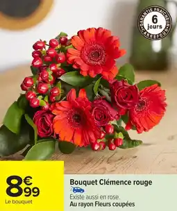 Carrefour Bouquet Clémence rouge offre