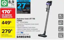 Carrefour SAMSUNG Aspirateur balai JET 75E TURBO offre