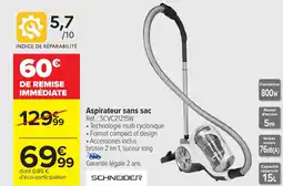 Carrefour SCHNEIDER Aspirateur sans sac offre