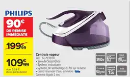 Carrefour PHILIPS Centrale vapeur offre