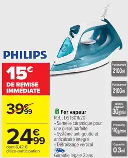 Carrefour PHILIPS Fer vapeur offre