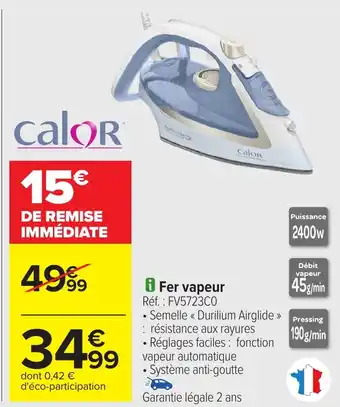 Carrefour CALOR Fer vapeur offre