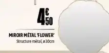 L'incroyable Miroir métal flower offre