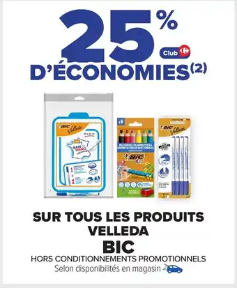 Carrefour BIC Sur tous les produits velleda offre