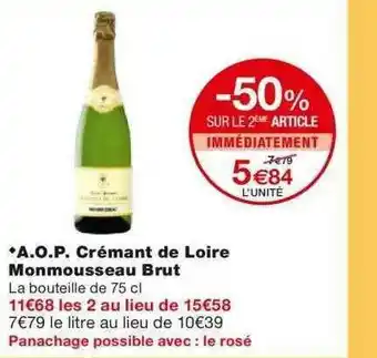 Monoprix A.o.p. Crémant De Loire Monmousseau Brut -50% Sur Le 2ème Article offre