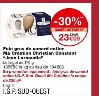 Monoprix Foie Gras De Canard Entier Ma Création Christian Constant offre