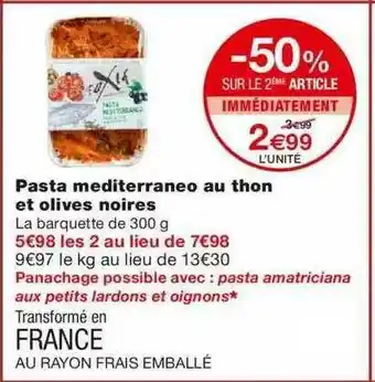 Monoprix Pasta Mediterraneo Au Thon Et Olives Noires -50% Sur Le 2ème Article offre
