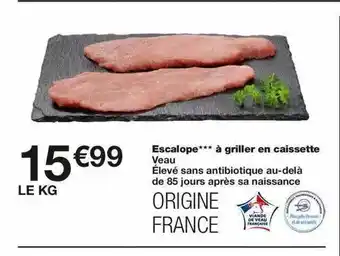 Monoprix Veau : Escalope à Griller En Caissette offre