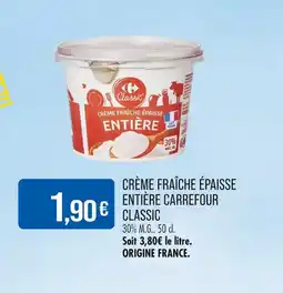 Match Carrefour Classic Crème fraîche épaisse entière offre