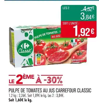 Match CARREFOUR CLASSIC Pulpe de tomates au jus offre