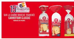 Match 15% remboursé sur la carte sur la gamme brioche tranchée carrefour classic offre