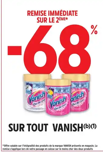 Intermarché Vanish -68% remise immédiate sur le 2ème sur tout Vanish offre