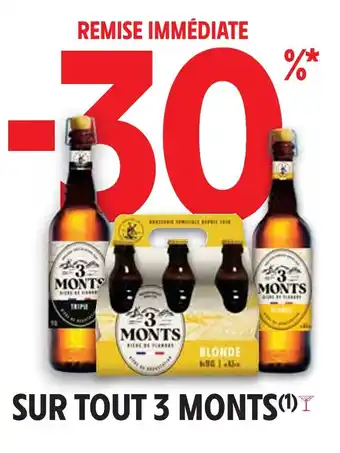 Intermarché 3 Monts -30% remise immédiate sur tout 3 Monts offre