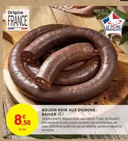 Intermarché BAHIER Boudin Noir aux Oignons offre