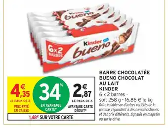 Intermarché Kinder Bueno Chocolat au Lait offre