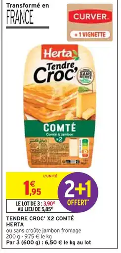 Intermarché HERTA Tendre Croc' x2 Comté offre