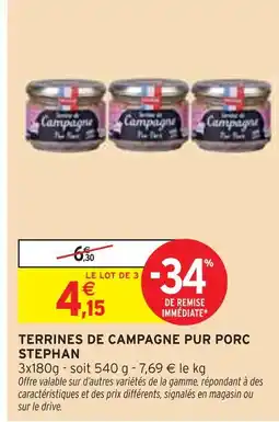 Intermarché STEPHAN TERRINES DE CAMPAGNE PUR PORC offre