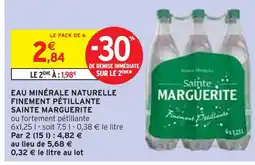 Intermarché SAINTE MARGUERITE Eau minérale naturelle finement pétillante offre