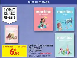 Intermarché CASTERMAN Opération martine printemps offre