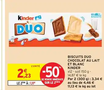 Intermarché KINDER Biscuits duo chocolat au lait et blanc offre