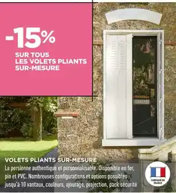 Lapeyre 15% sur tous les volets pliants sur-mesure offre