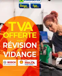 Euromaster BOSCH / HELIX TVA offerte sur la révision et la vidange offre