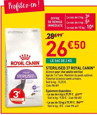 RAGT Jardin & Maison ROYAL CANIN Sterilised 37 offre