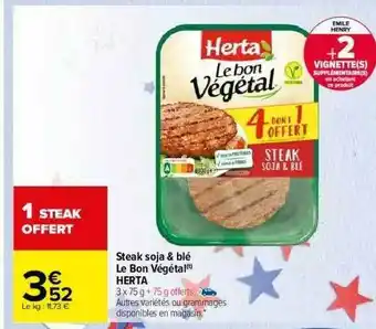 Carrefour Steak Soja & Blé Le Bon Végétal Herta offre