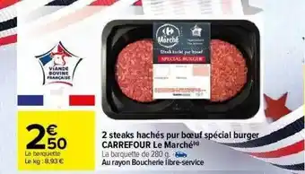 Carrefour 2 Steaks Hachés Pur Bœuf Spécial Burger Carrefour Le Marché offre