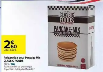 Carrefour Préparation Pour Pancake Mix Classic Foods offre