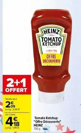 Carrefour Tomato Ketchup «offre Découverte» Heinz offre