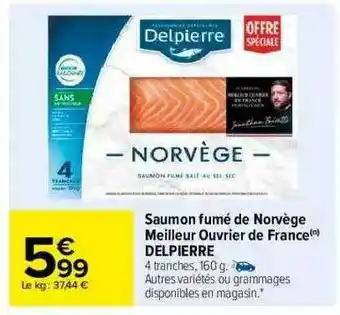 Carrefour Saumon Fumé De Norvège Meilleur Ouvrier De France Delpierre offre