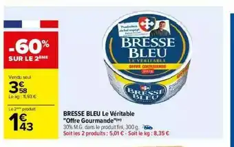 Carrefour Bresse Bleu Le Véritable offre